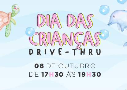 Dia das Crianças  - Drive Thru